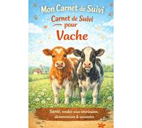 Carnet de suivi de mon animal - Vache