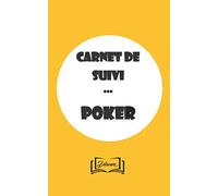 Carnet de suivi de poker: Suivre ses sessions de grind poker au quotidien, échauffement, objectifs, résultats - 110 pages