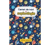 Carnet de suivi de sophrologie: Spécial enfants | Journal de bord avec 16 fiches de séances à compléter | Challenge et coloriages mandalas pour ... écris et colorie pour progresser en t'amusant