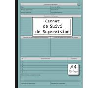 Carnet de Suivi de Supervision: Carnet de suivi des séances pour thérapeutes, conseillers et managers...