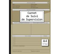 Carnet de Suivi de Supervision: Pour enregistrer vos séances de supervision pour Superviseurs et Collaborateurs