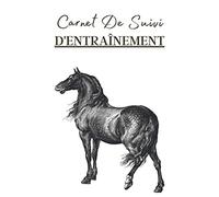 Carnet de Suivi d'Entraînement: Cahier à remplir pour les sessions d'équitation avec cheval ou poney. Un carnet de suivi d'entrainements et de leçons ... passionnés de chevaux | 100 séances à noter