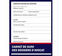 Carnet de suivi des dossiers d’avocat: registre professionnel pour organiser les affaires, les clients, les échéances, les audiences, les diligences et les actions à réaliser au cabinet