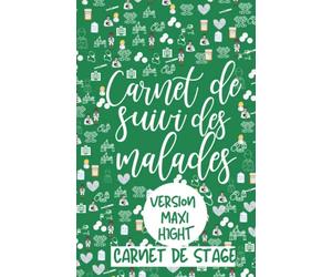 Carnet de suivi des malades MAXI: carnet de stage pour étudiants et médecins-dossier clinique-anamnèse, interrogatoire ... et scores de médecine- 200 pages