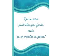 Carnet de suivi des progrès d'une personne en rééducation (hémiplégie, pathologies neurodégénératives, amputation, etc.): 120 pages-15X22 cm-Moral-Mes ... pensées du jour-Citations positives