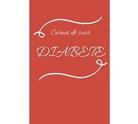 CARNET DE SUIVI : DIABETE: Cahier de Suivi Journalier de la Glycémie pour Les Diabétiques Sur plus de 100 Jours