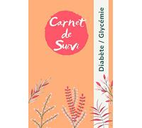CARNET DE SUIVI | DIABÈTE | GLYCÉMIE: Cahier d'Autocontrôle Glycémique sur 53 semaines | 1 ans | 107 pages | Adapté pour symptômes type 1 & type 2 |