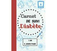 CARNET DE SUIVI DIABÈTE: Suivi quotidien de la glycémie et du traitement par insuline, pour les personnes et enfants diabétiques.