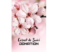 Carnet de Suivi Donation: Journal des dons pour suivre les dons de bienfaisance | Journal des dons pour enregistrer et suivre les dons de bienfaisance ... de bienfaisance et les églises, Livre de dons