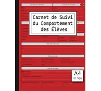 Carnet de Suivi du Comportement des Élèves: Cahier de suivi éducatif pour professeurs des écoles, collèges et lycées