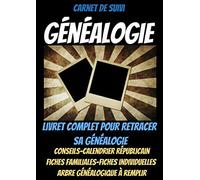 Carnet De Suivi Genealogie -Genealogie Livre-Généalogiste-Genealogie Arbre-Ancetre-Arbre Genealogique A Remplir: Arbre Genealogique Enfant-Livre Arbre Genealogique-Livre Sur La Genealogie-Mon Livre Ge