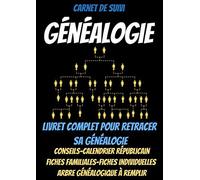 Carnet De Suivi Genealogie -Genealogie Livre-Généalogiste-Genealogie Arbre-Ancetre-Arbre Genealogique A Remplir: Arbre Genealogique Enfant-Livre Arbre Genealogique-Livre Sur La Genealogie-Mon Livre Ge