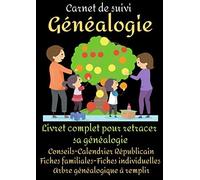 Carnet De Suivi Genealogie -Genealogie Livre-Généalogiste-Genealogie Arbre-Ancetre-Arbre Genealogique A Remplir: Arbre Genealogique Enfant-Livre Arbre Genealogique-Livre Sur La Genealogie-Mon Livre Ge