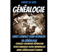 Carnet De Suivi Genealogie -Genealogie Livre-Généalogiste-Genealogie Arbre-Ancetre-Arbre Genealogique A Remplir: Arbre Genealogique Enfant-Livre Arbre Genealogique-Livre Sur La Genealogie-Mon Livre Ge