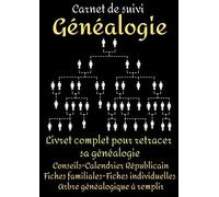 Carnet De Suivi Genealogie -Genealogie Livre-Généalogiste-Genealogie Arbre-Ancetre-Arbre Genealogique A Remplir: Arbre Genealogique Enfant-Livre Arbre Genealogique-Livre Sur La Genealogie-Mon Livre Ge