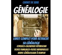Carnet De Suivi Genealogie -Genealogie Livre-Généalogiste-Genealogie Arbre-Ancetre-Arbre Genealogique A Remplir: Arbre Genealogique Enfant-Livre Arbre Genealogique-Livre Sur La Genealogie-Mon Livre Ge