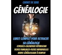 Carnet De Suivi Genealogie -Genealogie Livre-Généalogiste-Genealogie Arbre-Ancetre-Arbre Genealogique A Remplir: Arbre Genealogique Enfant-Livre Arbre Genealogique-Livre Sur La Genealogie-Mon Livre Ge