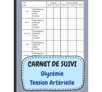 Carnet De Suivi : Glycémie &Tension Artérielle: Surveillance journalière/hebdomadaire de votre glycémie et tension artérielle sur 98 semaines