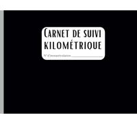 Carnet de suivi kilométrique: 100 pages - journal de bord pour véhicule de société, notes de frais, réduction d'impôts