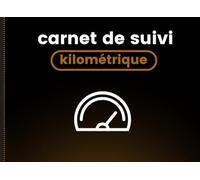 carnet de suivi kilométrique; carnet de bord véhicule de service, de société ou particulier pour le suivi des déplacements et frais kilométrique