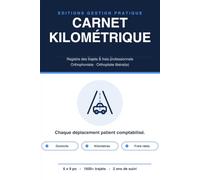 Carnet de Suivi Kilométrique Orthophoniste & Orthoptiste: Registre des trajets, visites à domicile et frais professionnels - Suivi du compteur et du véhicule - Barème kilométrique 2026 et frais réels