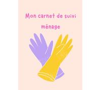 Carnet de suivi ménage: pour un intérieur toujours clean