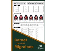 Carnet de suivi Migraines: 100 fiches pratiques et décorées à remplir | carnet médical complet | Journal de migraine | Bye Bye Migraine | 100 pages Agenda de migraine | Chronique de migraine
