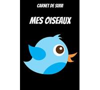 Carnet de suivi oiseaux -carnet de santé oiseaux-carnet d'observation des oiseaux-oiseaux de compagnie: Livre sur les oiseaux -oiseau padda-perruche ... accessoires-oiseaux inseparables