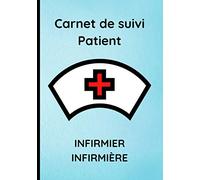 Carnet de suivi patient infirmier infirmière: Cahier à remplir par l’infirmier libéral ou infirmière libérale lors de ses tournées à domicile | 52 semaines