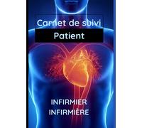Carnet de suivi patient infirmier infirmière: Cahier à remplir par l’infirmier libéral ou infirmière libérale lors de ses tournées à domicile | 52 semaines