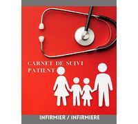 Carnet de Suivi Patient - INFIRMIER / INFIRMIERE: Cahier à remplir par l’infirmier libéral ou infirmière libérale lors de sa tournées à domicile - Tableau mensuel avec actes pré-remplies - Format A4