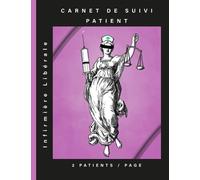 Carnet de Suivi Patient pour INFIRMIERE libérale: suivi rigoureux des patients poids taille TA SaO2 temperature FC glycémie, grand format avec liste ... médecin pour les infirmiers, 120p A4 non daté