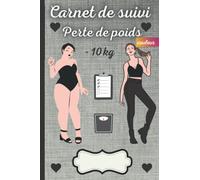 Carnet de suivi perte de poids: Carnet de suivi alimentaire et régime EN COULEUR (graphique de suivi, liste des courses, tableaux, photos, page de gratitude, repas, mesures…)