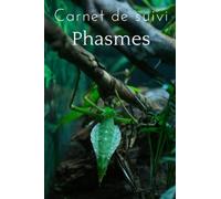 Carnet de Suivi Phasmes: Suivez chaque jour l'évolution de vos phasmes - Élevage de phasmes - 100 fiches de suivi à remplir