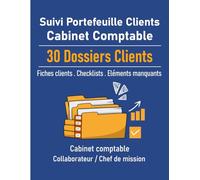 Carnet de suivi portefeuille clients - Cabinet comptable (30 dossiers): Fiches clients, Suivi échéances, Relances, Pièces manquantes, Contrôles, Notes & actions
