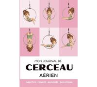 Carnet de suivi pour noter vos figures, combos et chorégraphies - 50 doubles fiches pour pratiquantes et coaches de Lyra Hoop