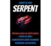 Carnet de suivi SERPENT -suivi médical reptile-serpent des bles-python royal-livre elevage reptile-crotale: guide serpents-livre vivarium-livre boa ... reptiles-livre terrarium-reptiles accessoires
