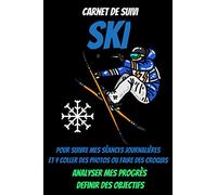 Carnet de suivi SKI-livre sur le ski-ski de piste homme-ski de piste femme-ski de piste enfant-livre montagne alpes-ski livre enfant: livre ski ... de fond-livre montagne pyrénées-ski freestyle