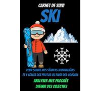 Carnet de suivi SKI-livre sur le ski-ski de piste homme-ski de piste femme-ski de piste enfant-livre montagne alpes-ski livre enfant: livre ski ... de fond-livre montagne pyrénées-ski freestyle