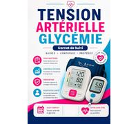 Carnet de Suivi Tension Artérielle Glycémie: Journal d’Autosurveillance Pression Artérielle et Contrôle Glycémique l’Hypertension et le Diabète Du ... fréquence cardiaque organisée au quotidie