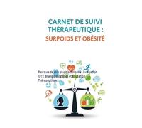 Carnet de Suivi Thérapeutique : Surpoids et Obésité: Parcours de soin pluridisciplinaire | Évaluation IOTF, Bilans Biologiques et Éducation Thérapeutique.