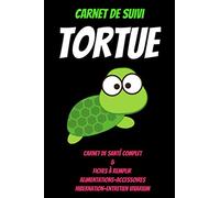 Carnet de suivi tortue-carnet de santé tortue-livre tortue de terre- livre tortue aquatique-livre sur les tortues de terre: tortue terrestre ... jardin-elevage tortue-livre tortue de jardin