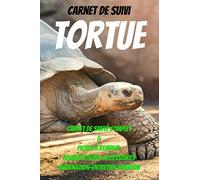 Carnet de suivi tortue-carnet de santé tortue-livre tortue de terre- livre tortue aquatique-livre sur les tortues de terre: tortue terrestre ... jardin-elevage tortue-livre tortue de jardin