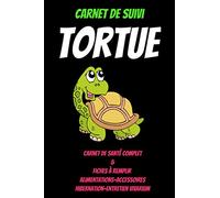 Carnet de suivi tortue-carnet de santé tortue-livre tortue de terre- livre tortue aquatique-livre sur les tortues de terre: tortue terrestre ... jardin-elevage tortue-livre tortue de jardin
