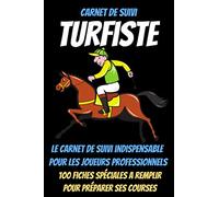 Carnet de suivi TURFISTE -pmu hippique-pmu courses-paris hippiques-courses hippiques-hippique-hippodrome: livre sur les courses de chevaux-courses de ... course-paris sportifs livre-cheval de course