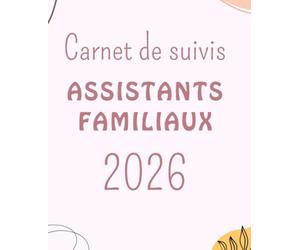 CARNET DE SUIVIS ASSISTANTS FAMILIAUX 2026