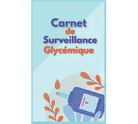 Carnet de Surveillance Glycémique: Carnet d'autosurveillance glycémique | Cahier de suivi Diabète sur 2 ans | Petit Cahier de suivi diabète à remplir| ... 52 semaines | petit carnet de glycémie |