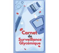Carnet de Surveillance Glycémique: Carnet d'autosurveillance glycémique | Cahier de suivi Diabète sur 2 ans | Petit Cahier de suivi diabète à remplir| ... 52 semaines | petit carnet de glycémie |