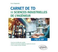 Carnet de TD de sciences industrielles de l'ingénieur (SII) - PSI et MP - Robert Papanicola - Ellipses - broché - Scolaire / Universitaire