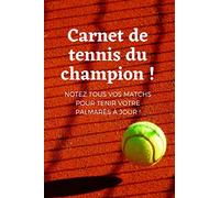 Carnet de tennis du champion !: Notez tous vos matchs pour tenir votre palmarès à jour !